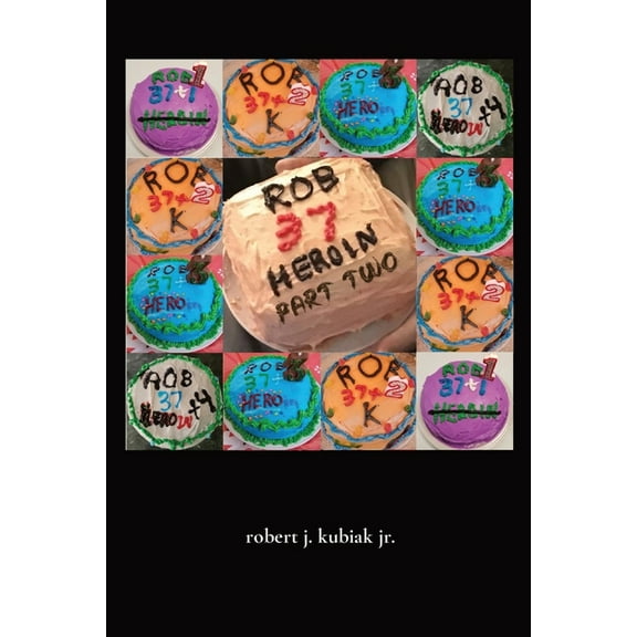 rob 37 heroin - part two, (Paperback)
