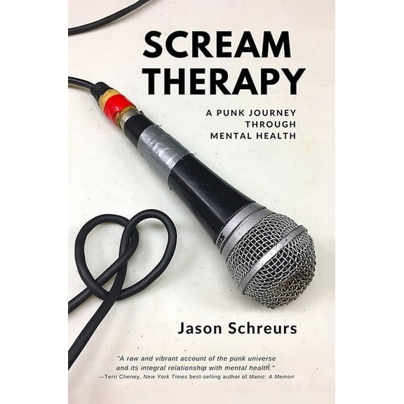 Scream Therapy: A Punk Journey Through Mental Health, (Paperback)
