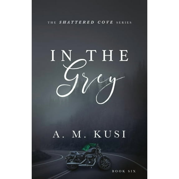 Shattered Cove In The Grey: Shattered Cove Series Book 6, Book 6, (Paperback)