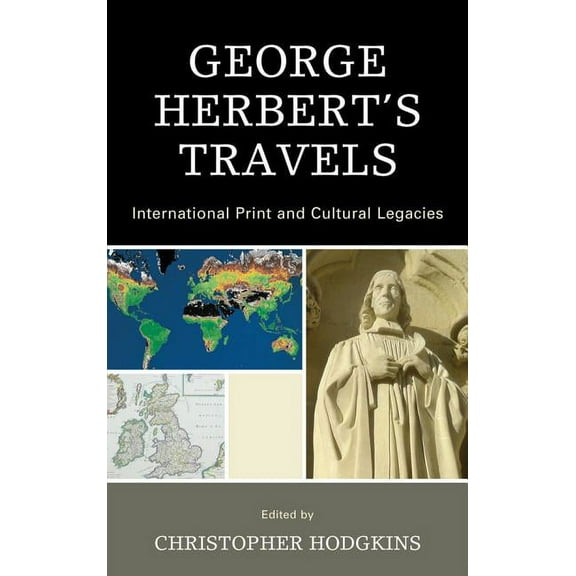 George Herbert's Travels: International Print and Cultural Legacies, (Hardcover)