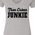 thumbnail image 4 of Inktastic True Crime Junkie in Black Text Women's V-Neck T-Shirt, 4 of 5