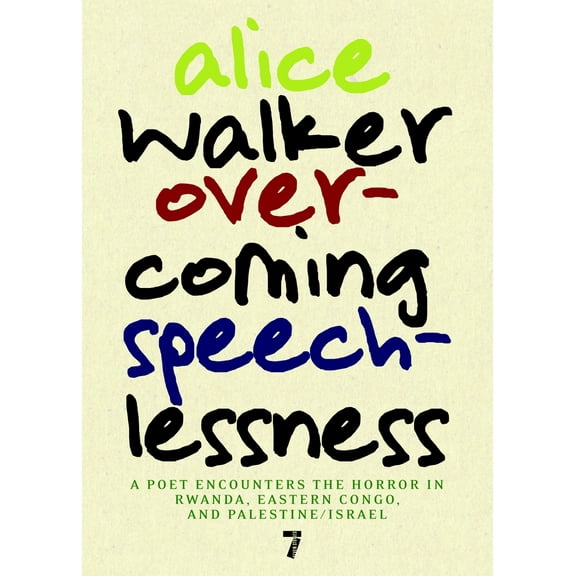 Pre-Owned Overcoming Speechlessness: A Poet Encounters the Horror in Rwanda, Eastern Congo, and Palestine/Israel, (Paperback)