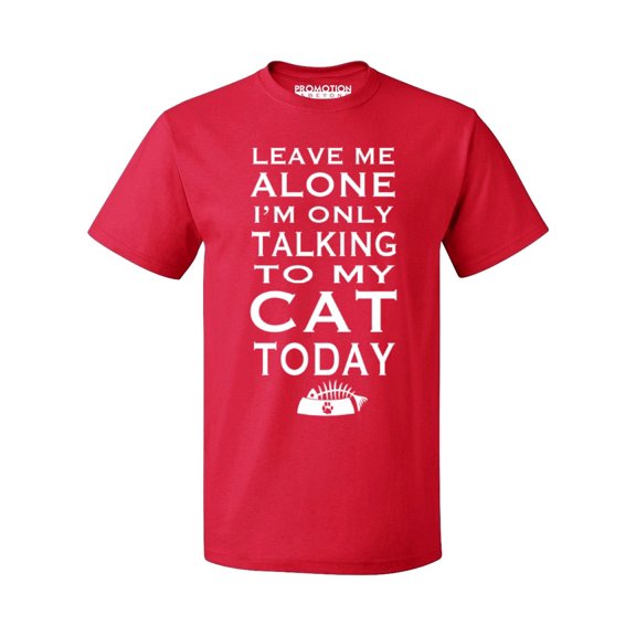 P&B Leave Me Alone Im Only Talking to My Cat Today Men's T-shirt, Red, M