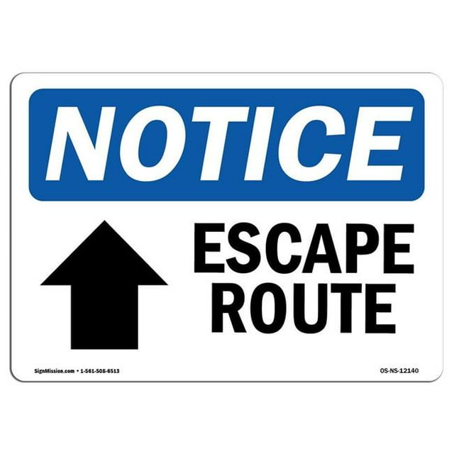 SignMission OS-NS-A-1218-L-12140 12 x 18 in. OSHA Notice Sign - Escape Route Up Arrow