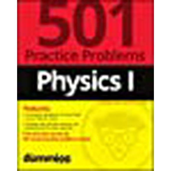 Physique I: 501 Problèmes de Pratique pour Dummies (+ Pratique en Ligne Gratuite)