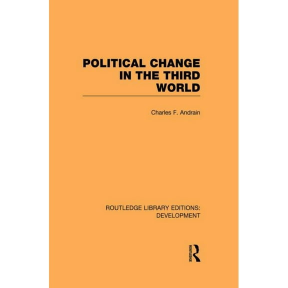 Routledge Library Editions: Development Poltiical Change in the Third World, (Paperback)