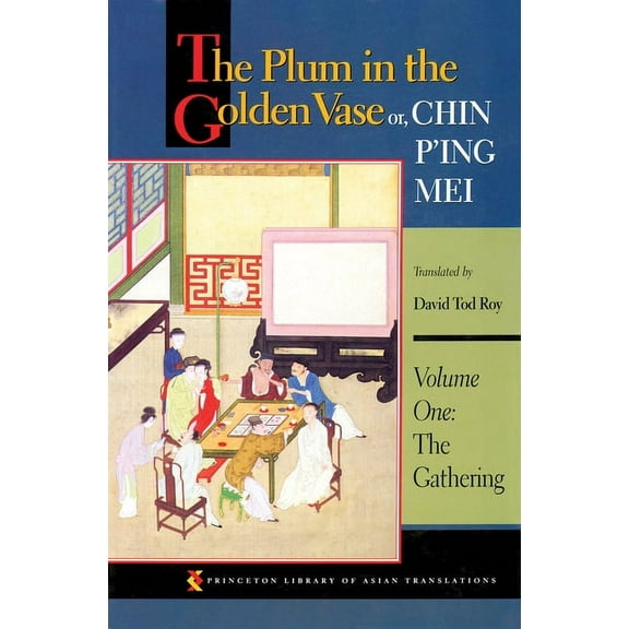 Princeton Library of Asian Translations The Plum in the Golden Vase Or, Chin P'Ing Mei, Volume One: The Gathering, Book 56, (Paperback)