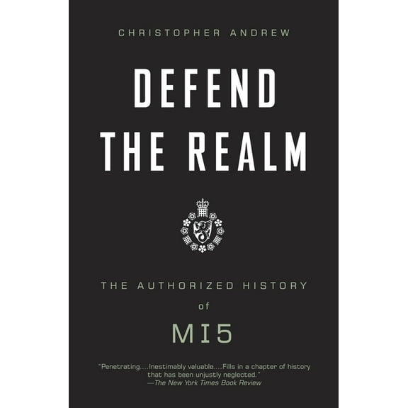 Defend the Realm: The Authorized History of MI5, (Paperback)