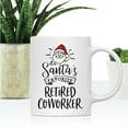 thumbnail image 2 of Koyal Wholesale Santa Claus Ceramic Coffee Mug, Santa's Favorite Retired Coworker, 2 of 5
