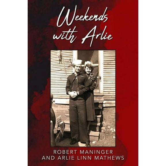 Weekends with Arlie, (Paperback)