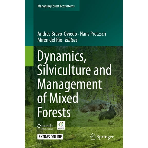 Managing Forest Ecosystems Dynamics, Silviculture and Management of Mixed Forests, Book 31, (Hardcover)