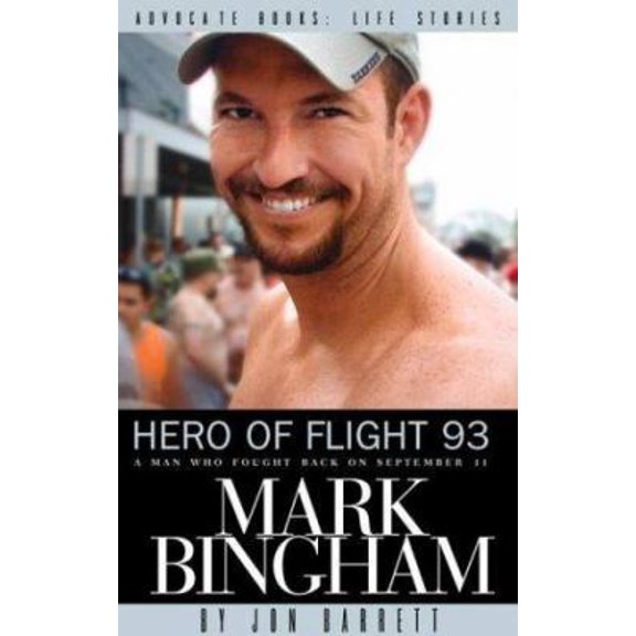 Pre-Owned Hero of Flight 93: Mark Bingham (Paperback) 1555837808 9781555837808