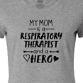 thumbnail image 4 of Inktastic My Mom is a Respiratory Therapist and a Hero Women's T-Shirt, 4 of 5