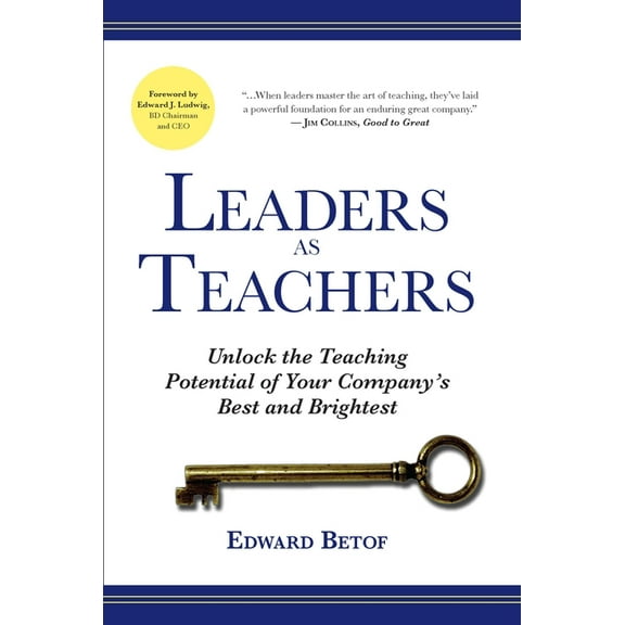 Leaders as Teachers (Paperback): Unlock the Teaching Potential of Your Company's Best and Brightest, (Paperback)