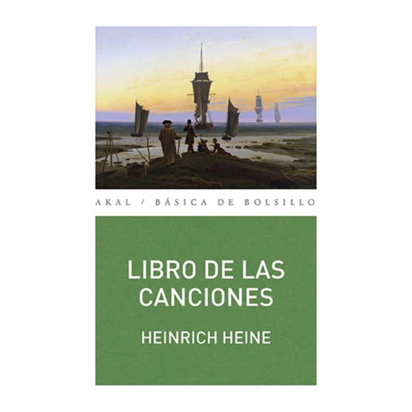 Libro de las Canciones EDICIONES AKAL HEINRICH HEINE