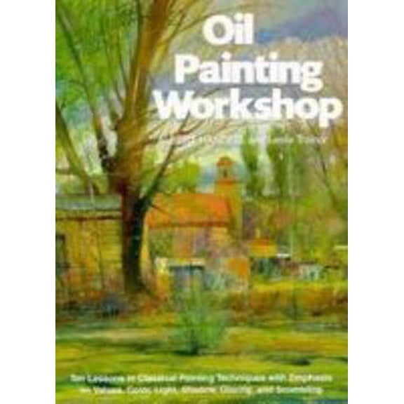 Pre-Owned Oil Painting Workshop (Paperback) 0823032930 9780823032938
