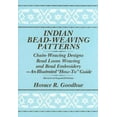 thumbnail image 1 of Pre-Owned Indian Bead-Weaving Patterns: Chain-Weaving Designs Bead Loom Weaving and Bead Embroidery - An Illustrated How-To Guide (Paperback) 0961350318 9780961350314, 1 of 1