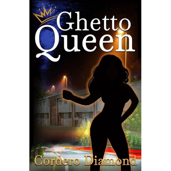 Ghetto Queen (Paperback) by Cordero Diamond