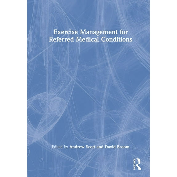 Exercise Management for Referred Medical Conditions, (Hardcover)