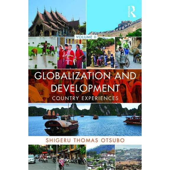 Globalization and Development Volume II: Country experiences, (Paperback)