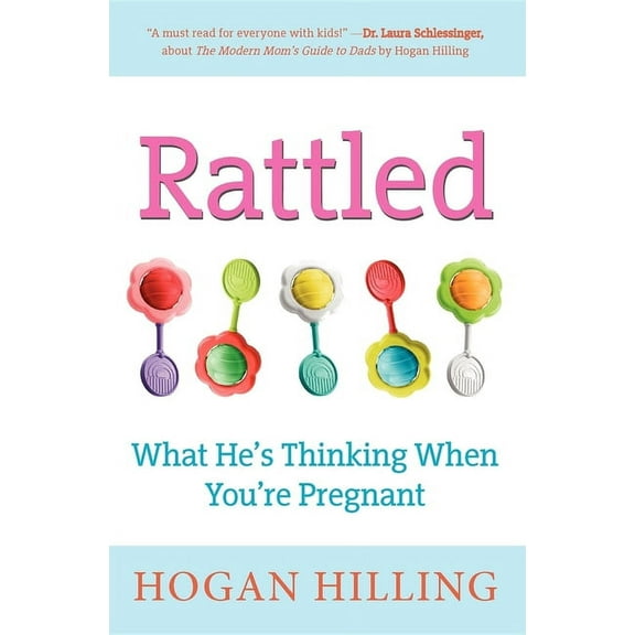 Rattled: What He's Thinking When You're Pregnant, (Paperback)