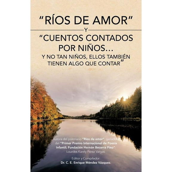 Rios de amor y cuentos contados por ninos? y no tan ninos, ellos tambien tienen algo que contar