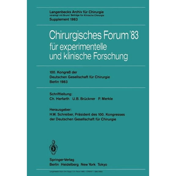 Chirurgisches Forum '83 FÃ¼r Experimentelle Und Klinische Forschung: 100. KongreÃ Der Deutschen Gesellschaft FÃ¼r Chirurgi, (Paperback)