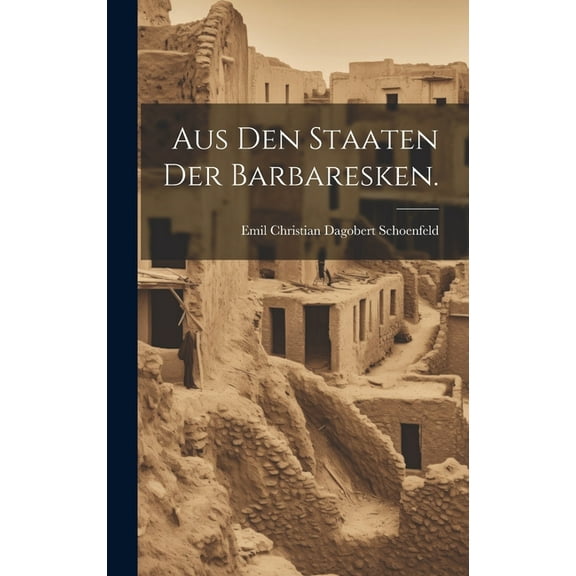 Aus den Staaten der Barbaresken. (Hardcover)