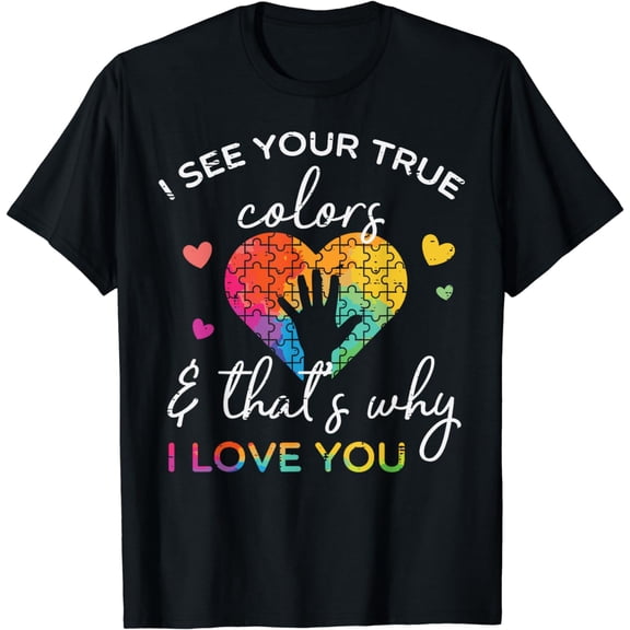 Autism Hand I See Your True Colors Awareness Women Kids Men T-Shirt