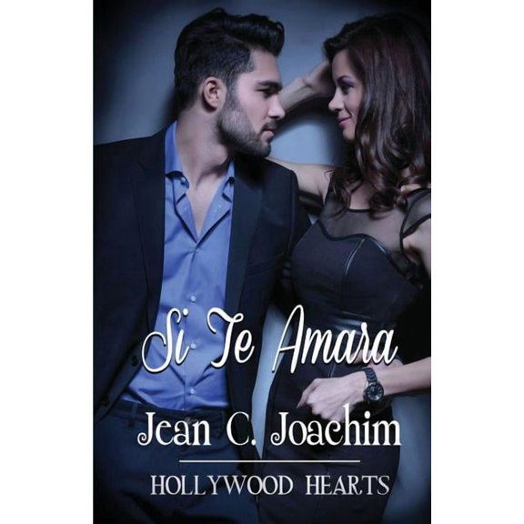 Corazones de Hollywood: Si Te Amara (Series #1) (Paperback)