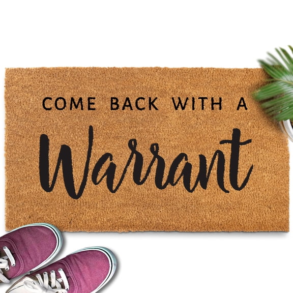 MAINEVENT Come Back with a Warrant Doormat 30x17 Inch, Outdoor Welcome Mat for Outside