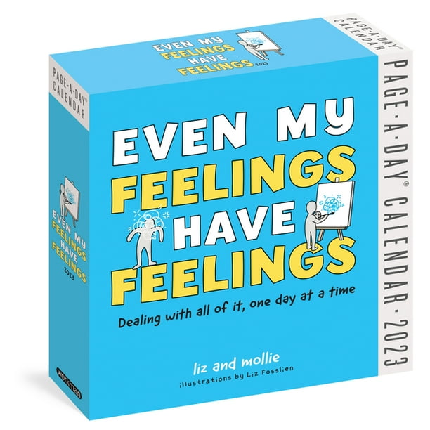 Even My Feelings Have Feelings Page-A-Day Calendar 2023 : Dealing with All of It, One Day at a Time (Calendar) - Walmart.com even-my-feelings-have-feelings-page-a-day-calendar-2023-dealing-with-all-of-it-one-day-at-a-time-calendar-walmart-com