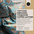 thumbnail image 7 of ArtisanCowhides Genuine Tortoise Embossed Cowhide Leather for Crafts – Torquoise 10 Sq ft, 7 of 7