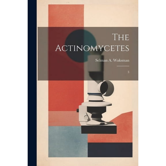 The Actinomycetes (Paperback)