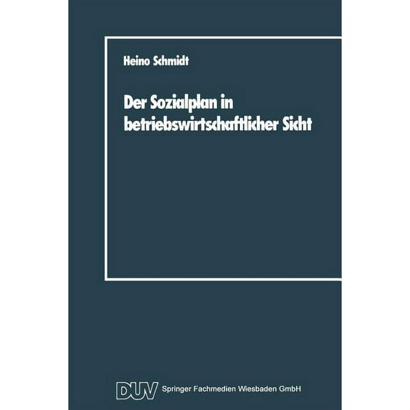 Der Sozialplan in Betriebswirtschaftlicher Sicht, (Paperback)
