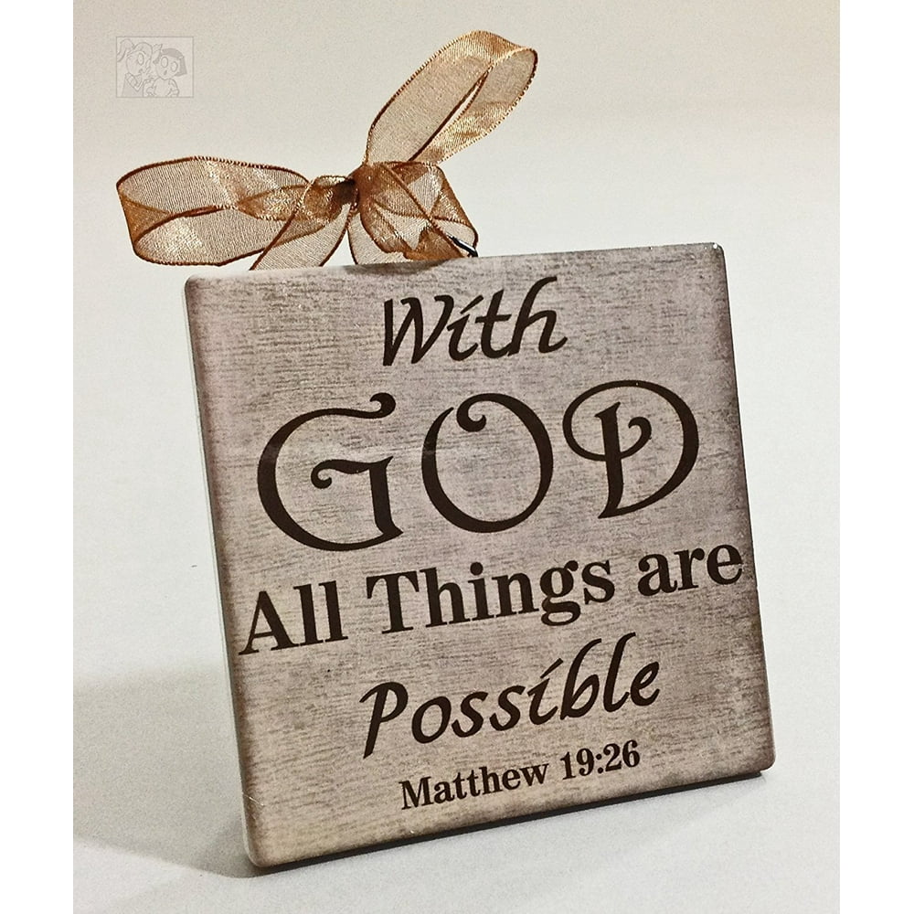 With God All Things are Possible; Inspirational Christian Plaque 4x4x1