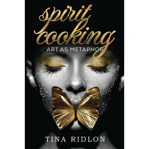 Spirit Cooking: Art as Metaphor, (Paperback)