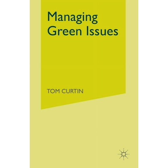Managing Green Issues, (Paperback)