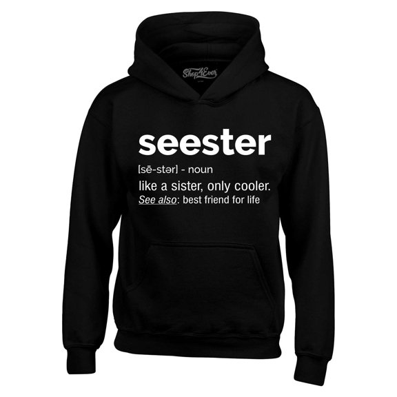 Shop4Ever Men's Seester Definition Like a Sister Only Cooler Hooded Sweatshirt Hoodie XXX-Large Black