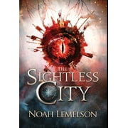 The Slickdust Trilogy: The Sightless City (Hardcover)