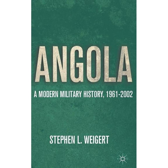 Angola: A Modern Military History, 1961-2002, (Hardcover)