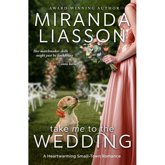The Amazing Doctors of Oak Bluff Take Me to the Wedding: A Heartwarming Small-Town Romance, Book 2, (Paperback)