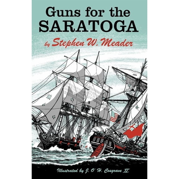 Guns For The Saratoga, (Paperback)