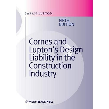 Cornes And Lupton S Design Liability In The Construction Industry Walmart Com