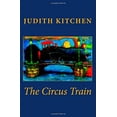 thumbnail image 1 of Pre-Owned The Circus Train (Paperback) 1940906008 9781940906003, 1 of 1
