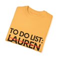 thumbnail image 3 of Funny To Do List Lauren Name Sarcasm Sarcastic Saying Dad Hilarious Novelty Lauren Name Men Women Husband  Unisex Garment-Dyed T-shirt, 3 of 4