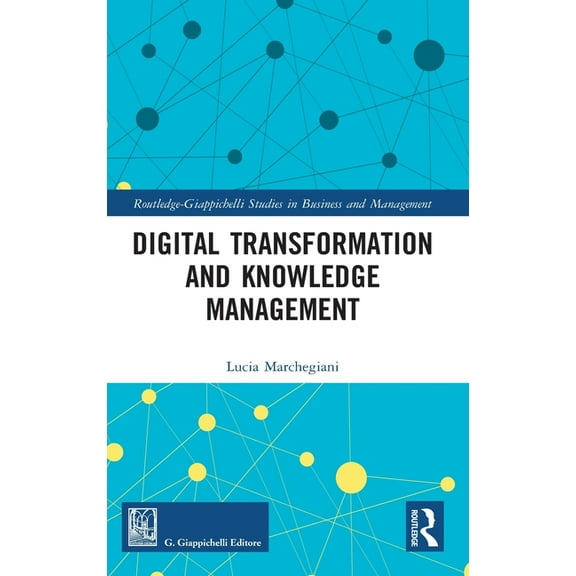 Routledge-Giappichelli Studies in Busine Digital Transformation and Knowledge Management, (Hardcover)