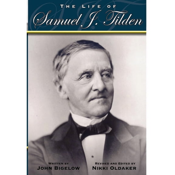 The Life of Samuel J. Tilden, (Hardcover)