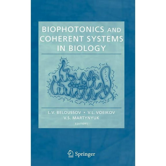Biophotonics and Coherent Systems in Biology, (Hardcover)