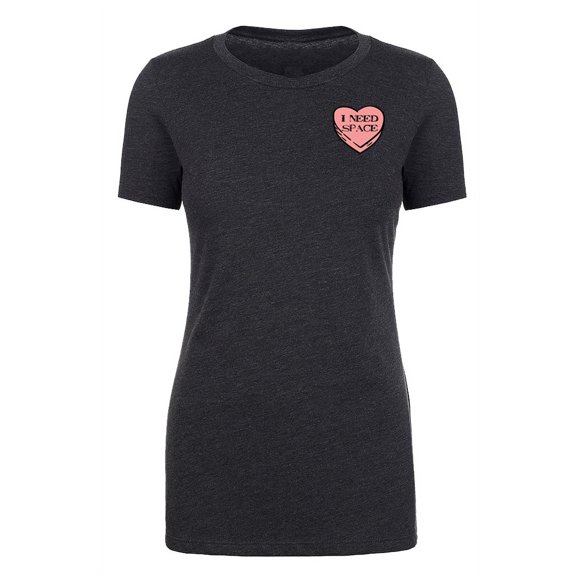I Hate Valentine's Day shirts, Woman Crew Neck T-Shirts, Candy Heart T-shirts - I Need Space
